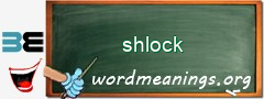 WordMeaning blackboard for shlock
